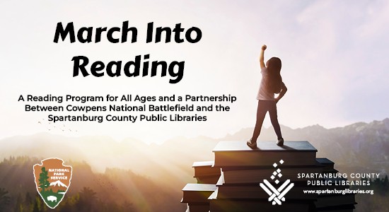 March Into Reading - A Reading Program for All Ages and a Partnership between Cowpens National Battlefield and the Spartanburg County Public Libraries