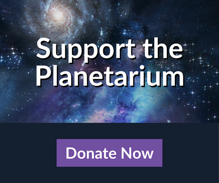 Support the Planetarium Donate Now