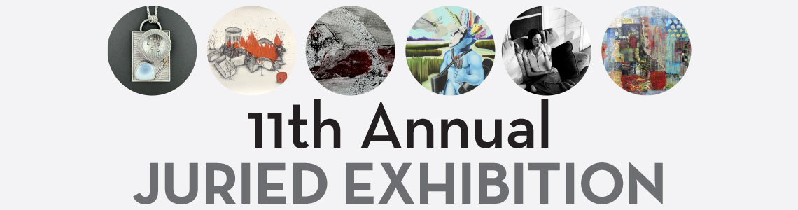 11th Annual Juried Exhibition